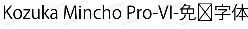 Kozuka Mincho Pro-VI字体转换